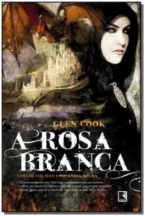 A Rosa Branca (Vol. 3 Companhia Negra)