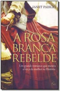 Rosa Branca Rebelde, A