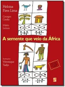A semente que veio da África