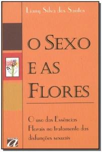 Sexo e as Flores,o