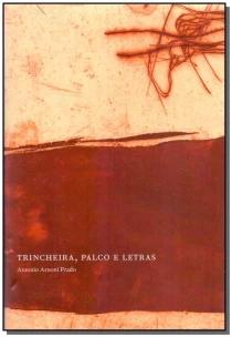 Trincheira, Palco e Letras