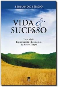 Vida e Sucesso
